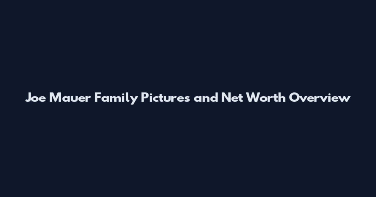 Joe Mauer Family Pictures and Net Worth Overview