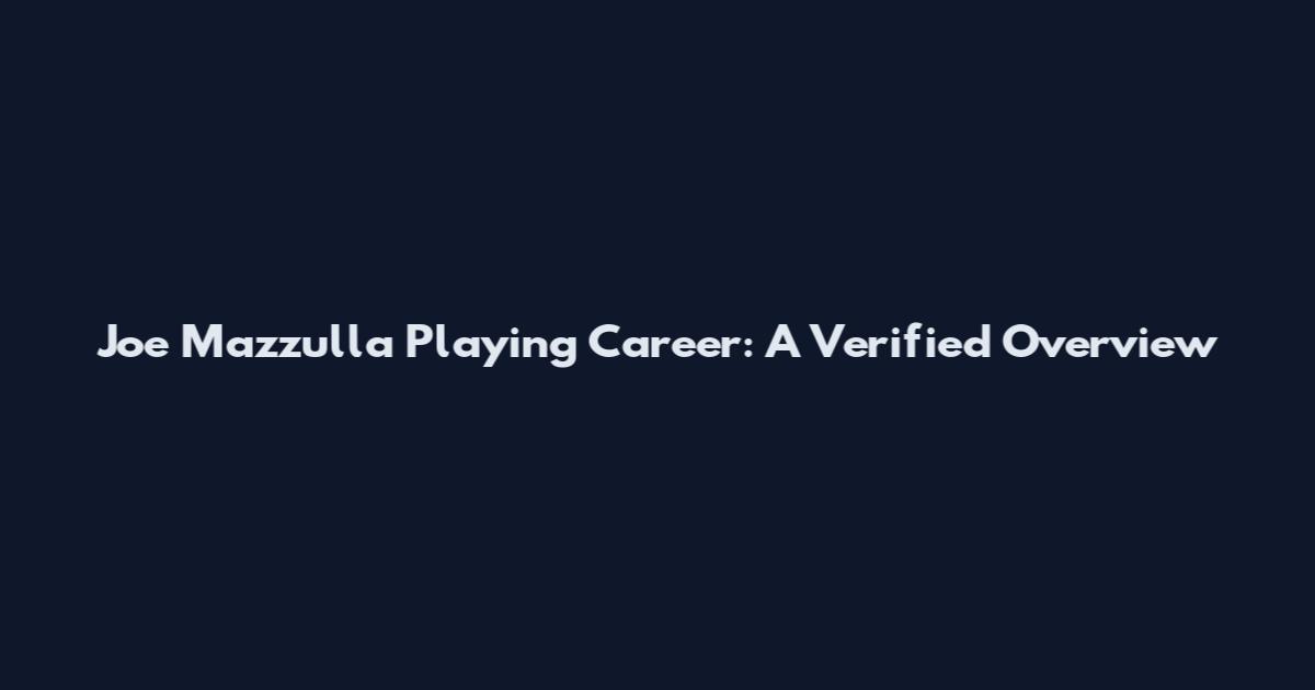 Joe Mazzulla Playing Career: A Verified Overview
