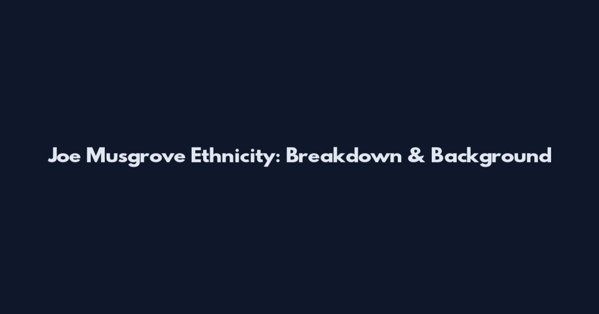 Joe Musgrove Ethnicity: Breakdown & Background