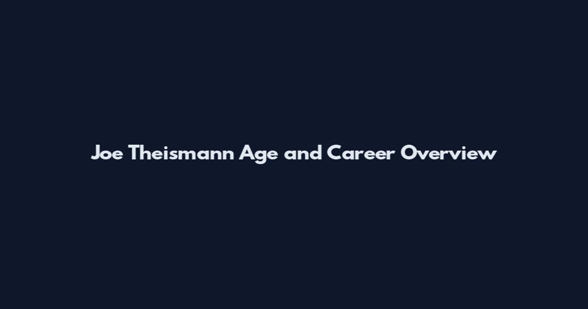 Joe Theismann Age and Career Overview