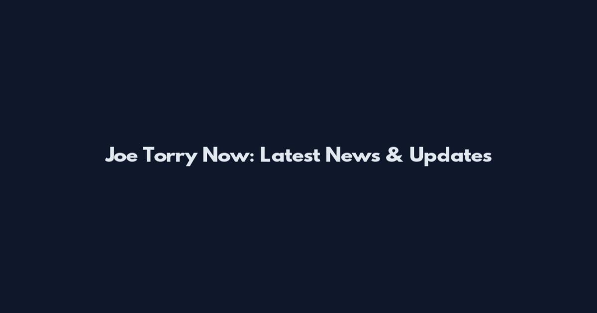 Joe Torry Now: Latest News & Updates