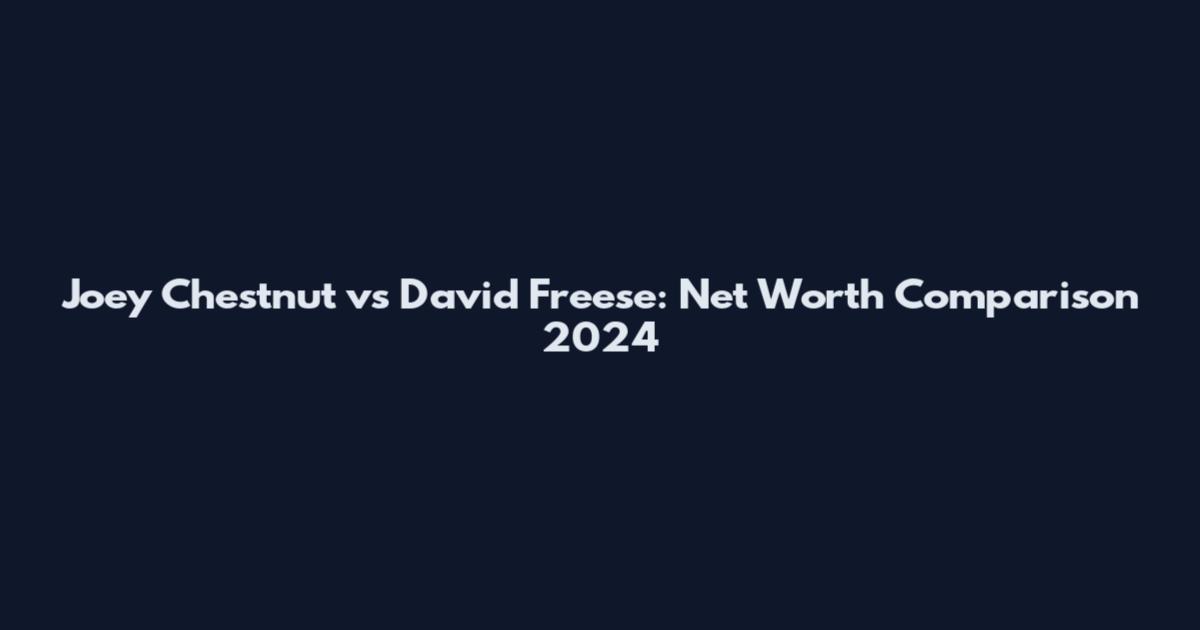 Joey Chestnut vs David Freese: Net Worth Comparison 2024