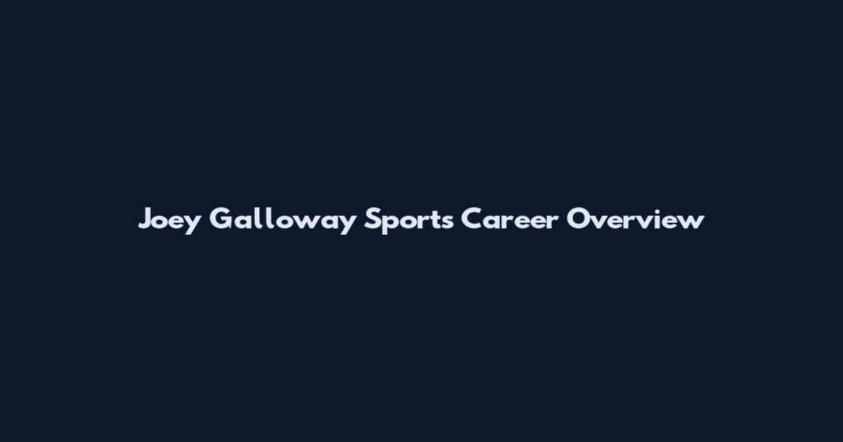 Joey Galloway Sports Career Overview
