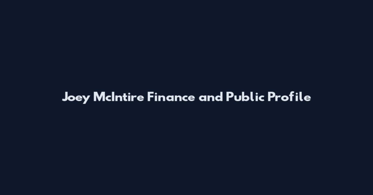 Joey McIntire Finance and Public Profile