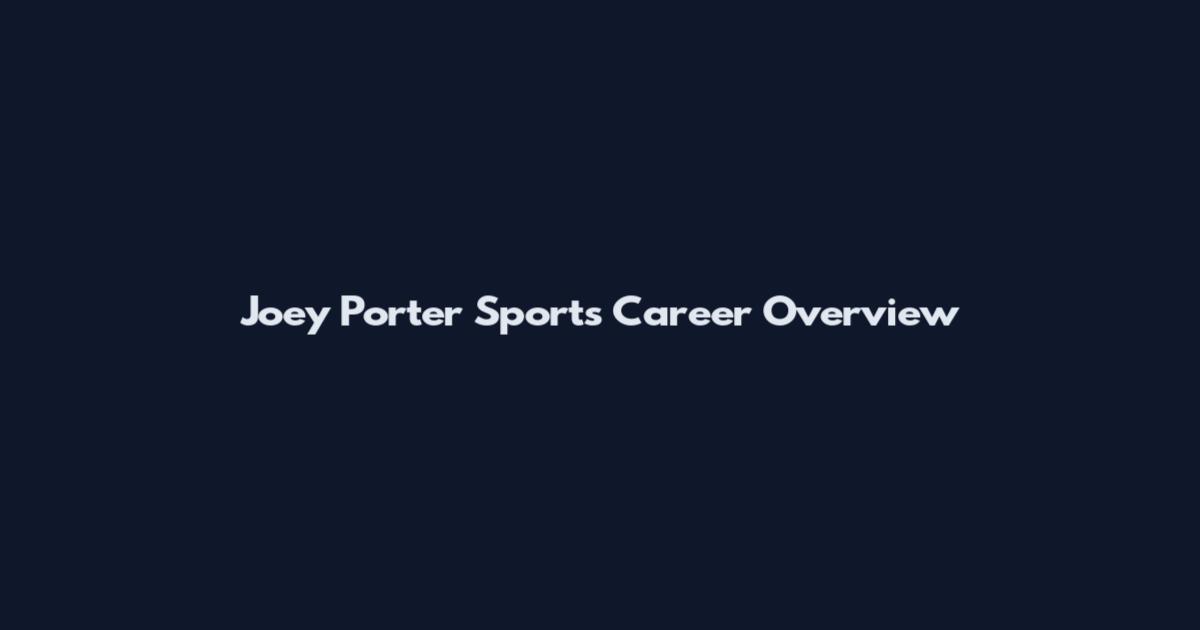 Joey Porter Sports Career Overview