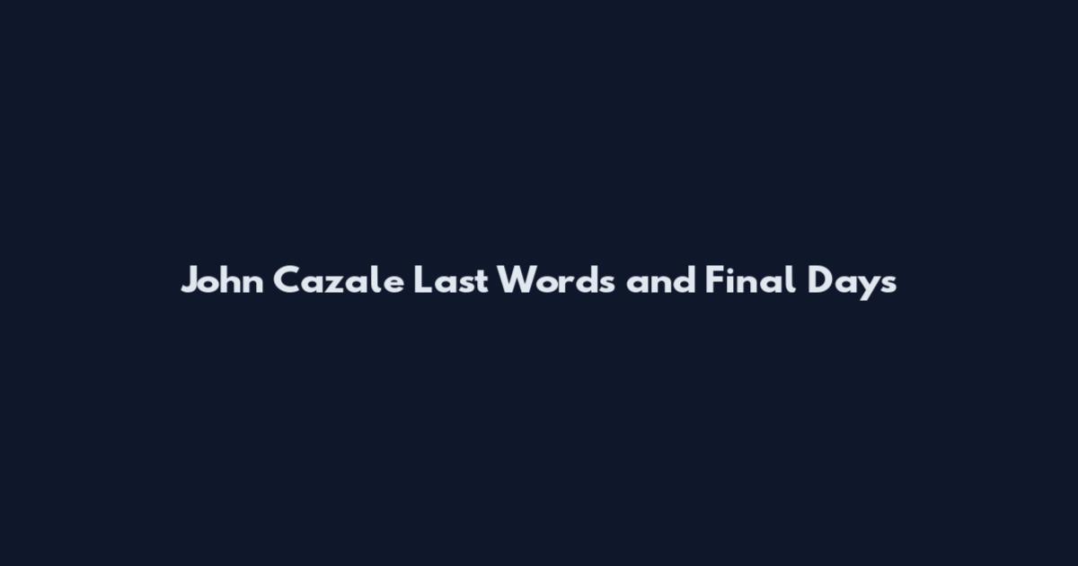 John Cazale Last Words and Final Days