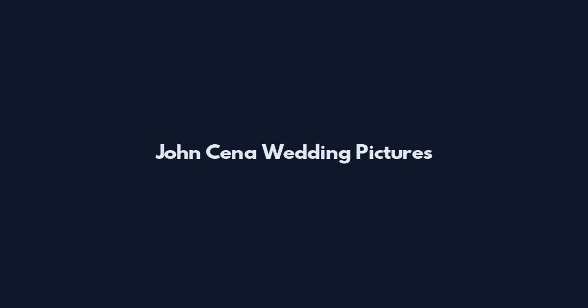 John Cena Wedding Pictures