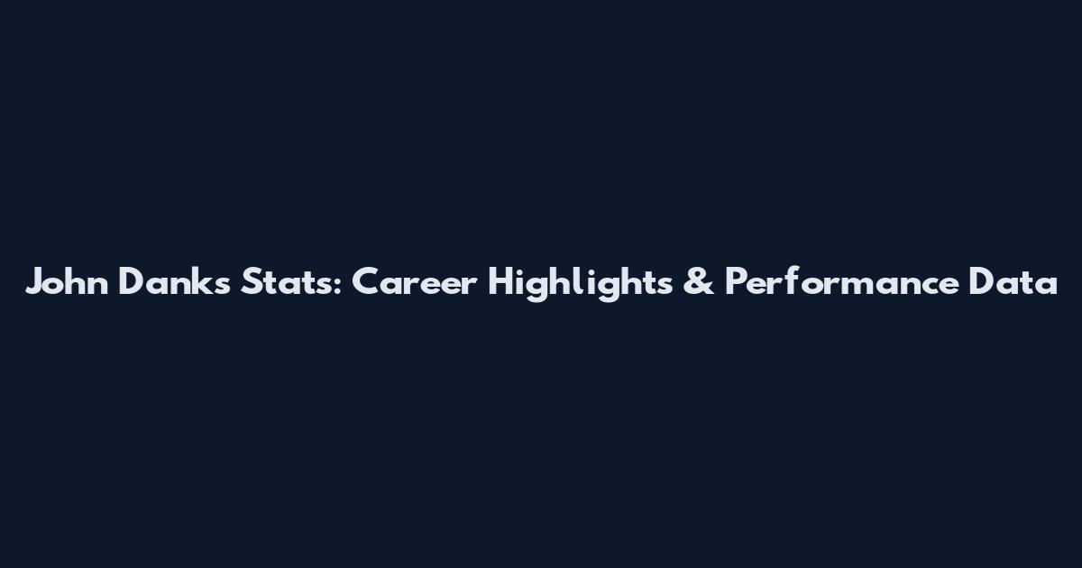 John Danks Stats: Career Highlights & Performance Data