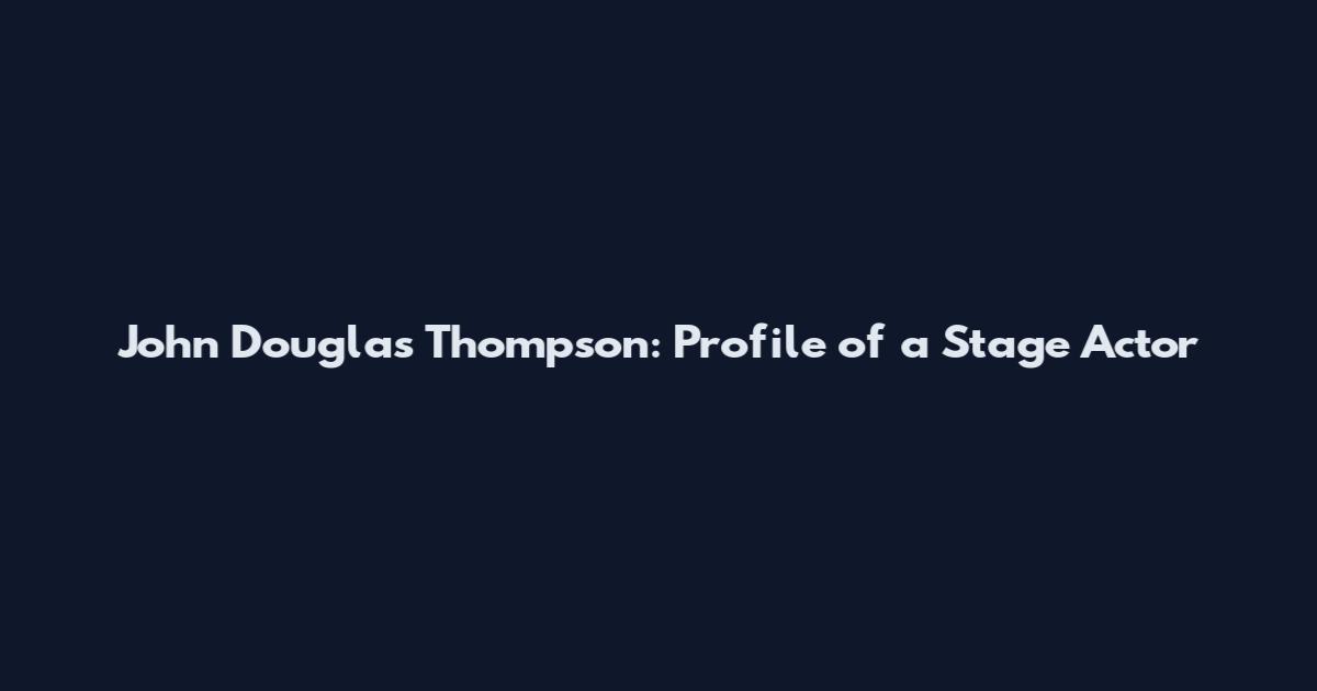 John Douglas Thompson: Profile of a Stage Actor