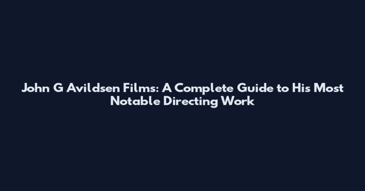 John G Avildsen Films: A Complete Guide to His Most Notable Directing Work