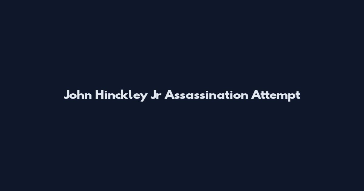 John Hinckley Jr Assassination Attempt