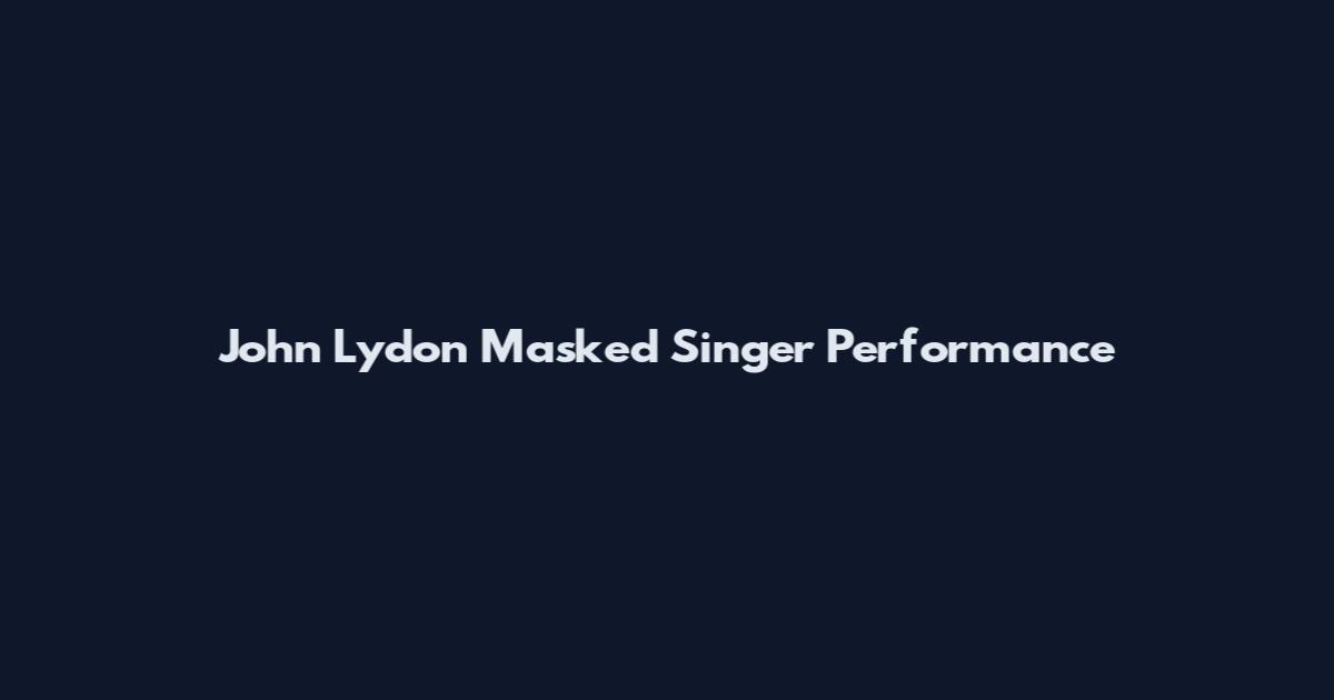 John Lydon Masked Singer Performance