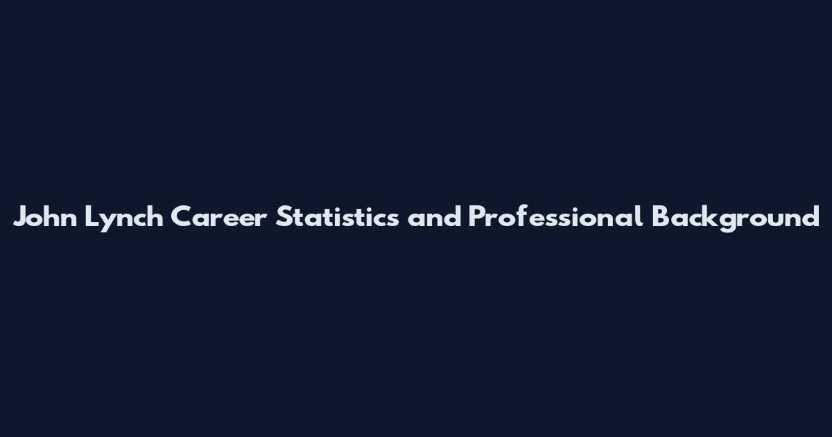 John Lynch Career Statistics and Professional Background
