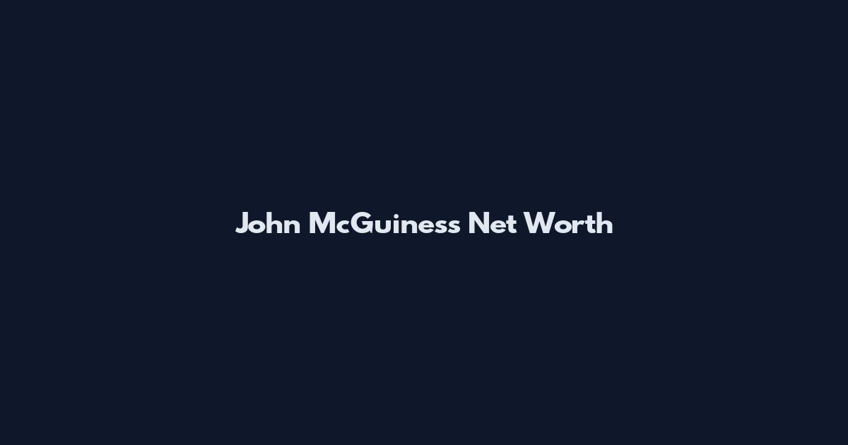 John McGuiness Net Worth