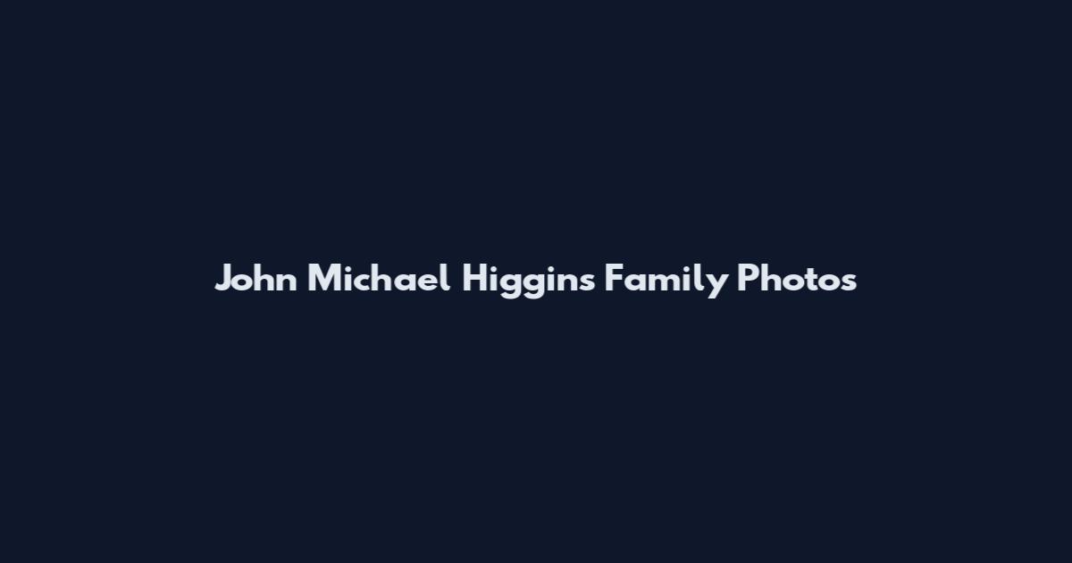 John Michael Higgins Family Photos