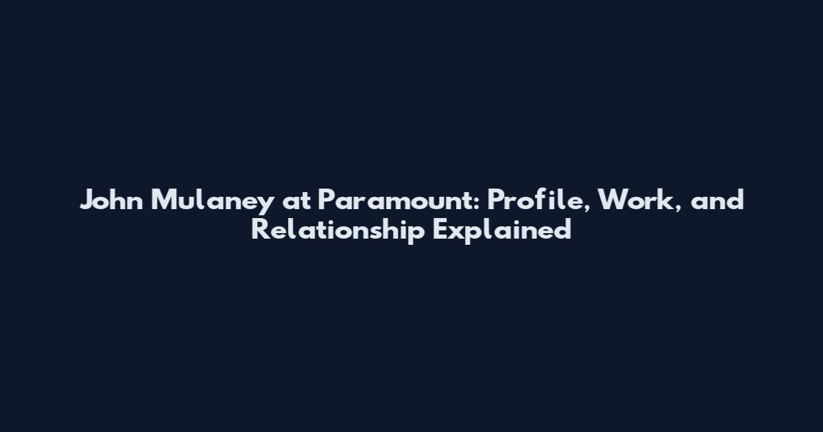 John Mulaney at Paramount: Profile, Work, and Relationship Explained
