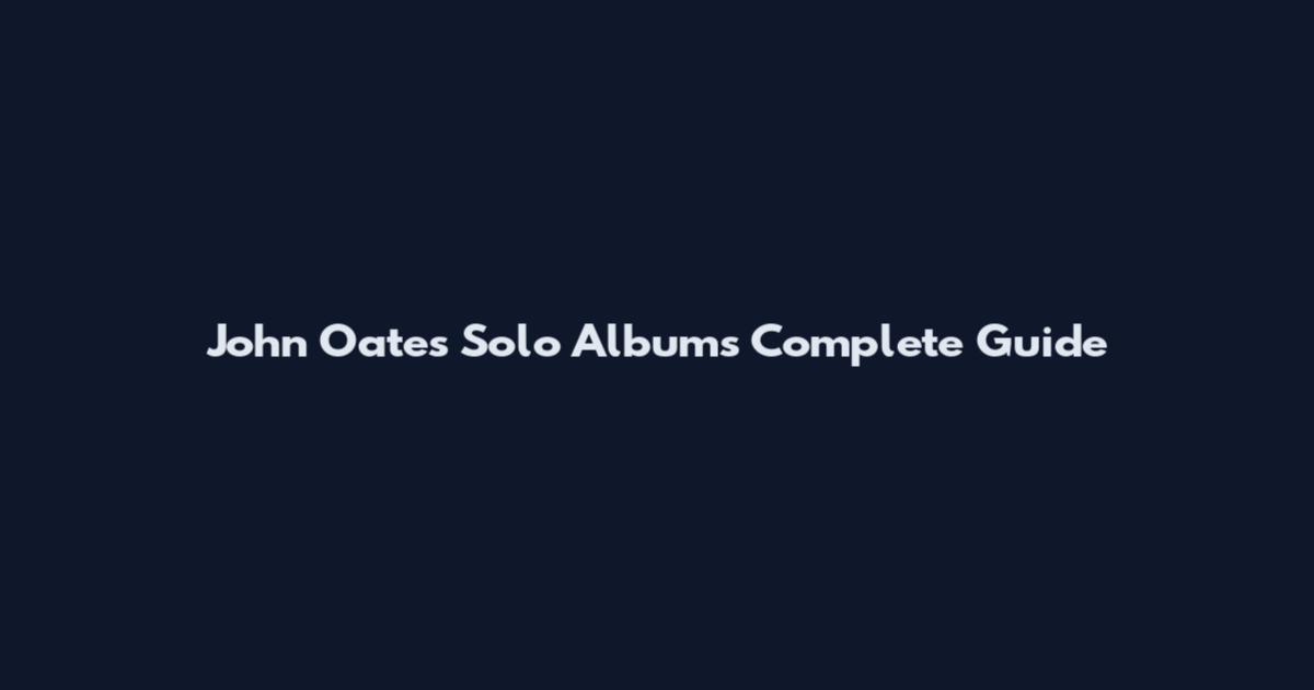 John Oates Solo Albums Complete Guide