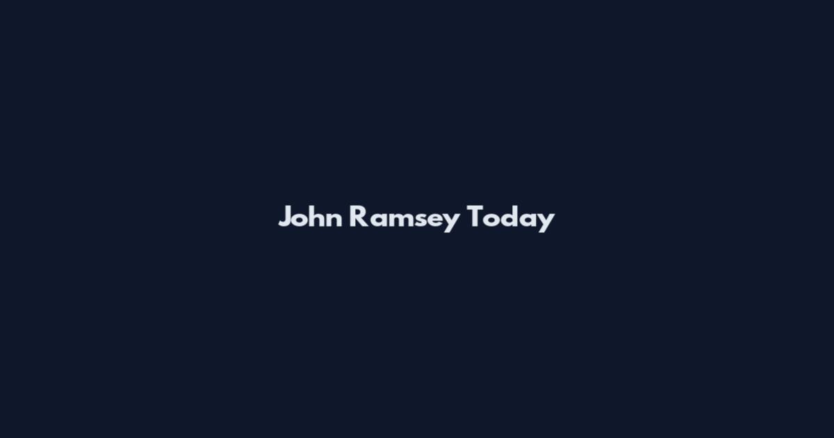John Ramsey Today
