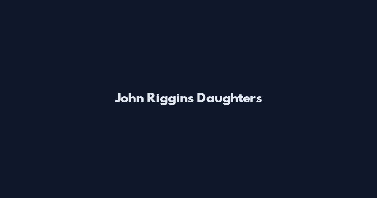 John Riggins Daughters