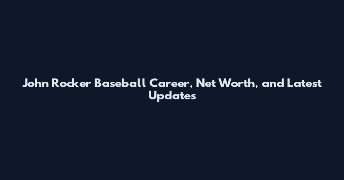John Rocker Baseball Career, Net Worth, and Latest Updates