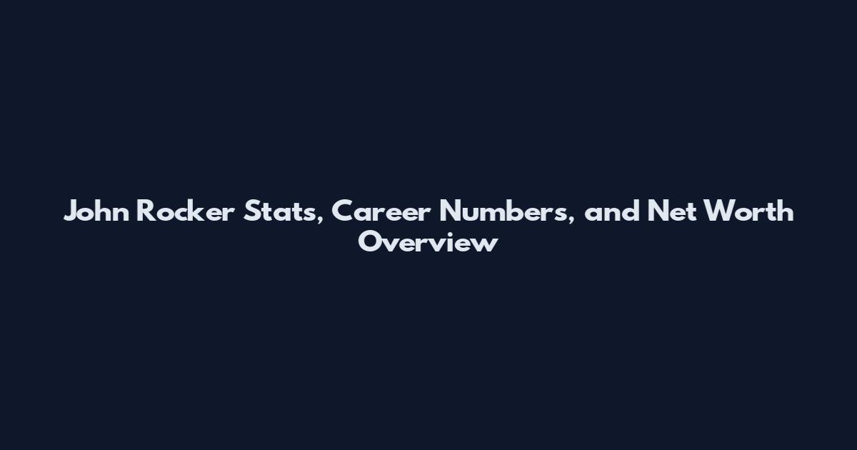 John Rocker Stats, Career Numbers, and Net Worth Overview