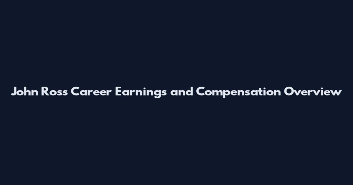John Ross Career Earnings and Compensation Overview