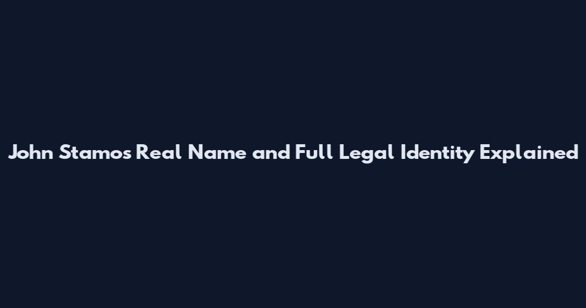 John Stamos Real Name and Full Legal Identity Explained