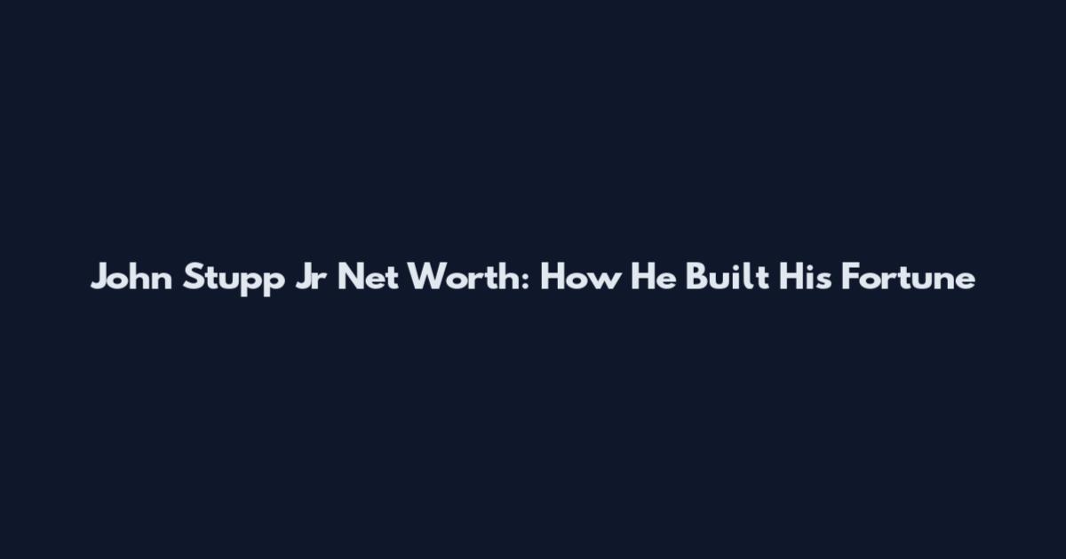 John Stupp Jr Net Worth: How He Built His Fortune