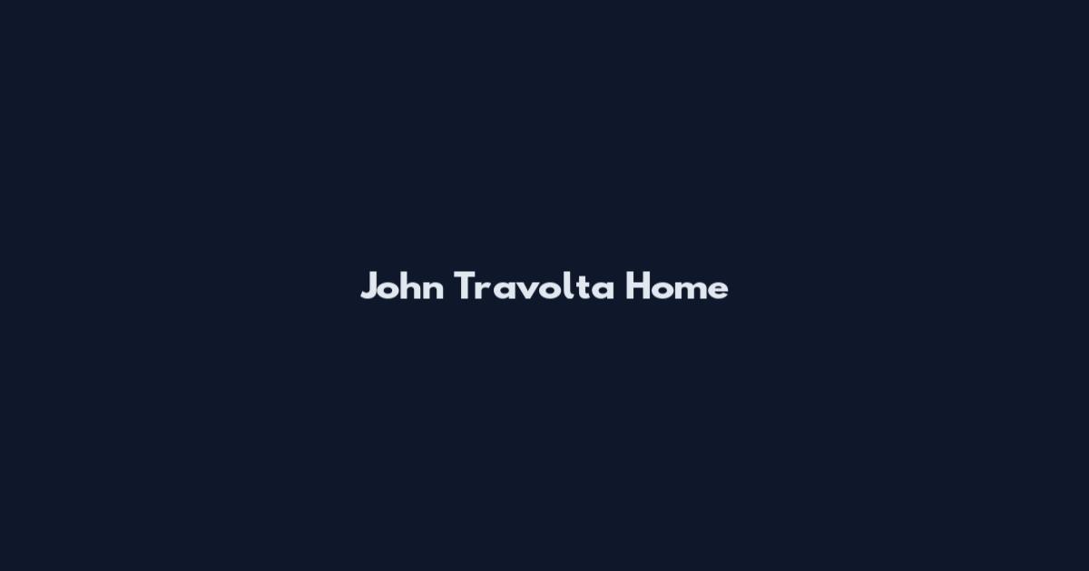 John Travolta Home
