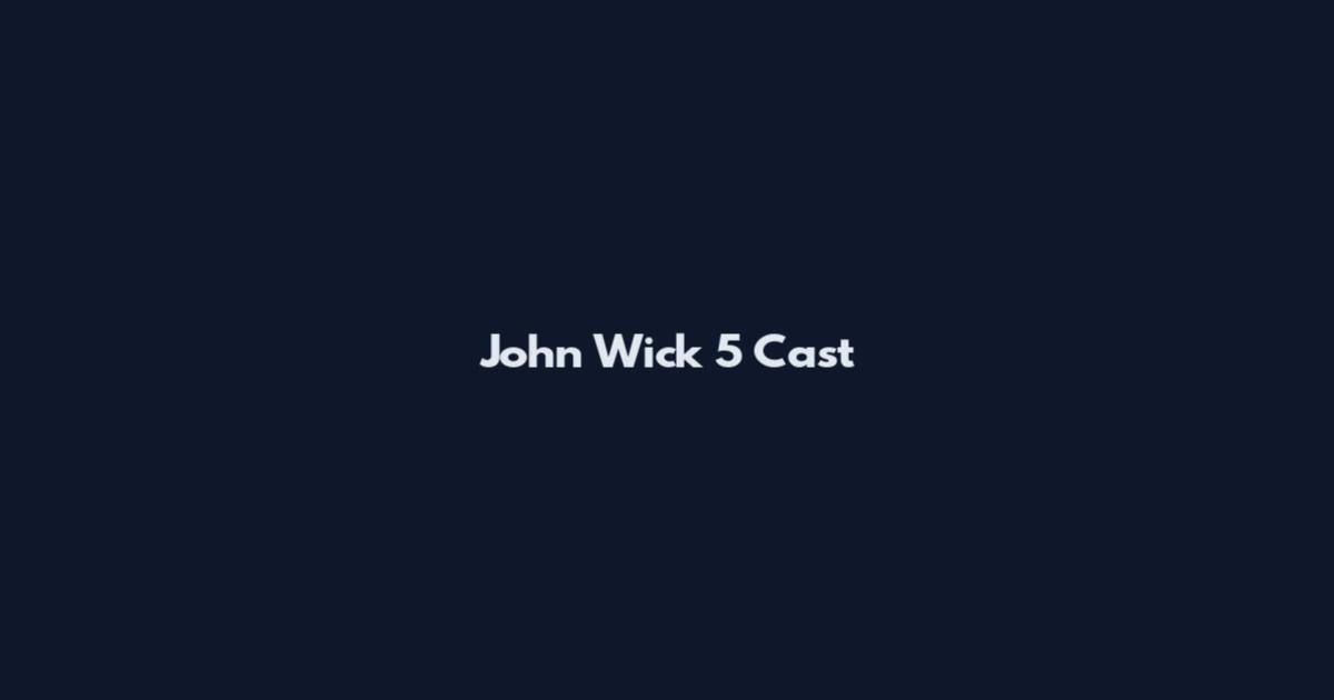John Wick 5 Cast