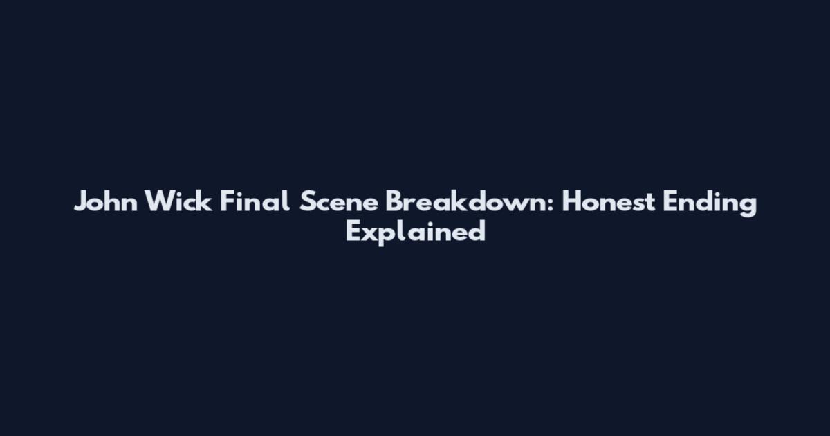 John Wick Final Scene Breakdown: Honest Ending Explained