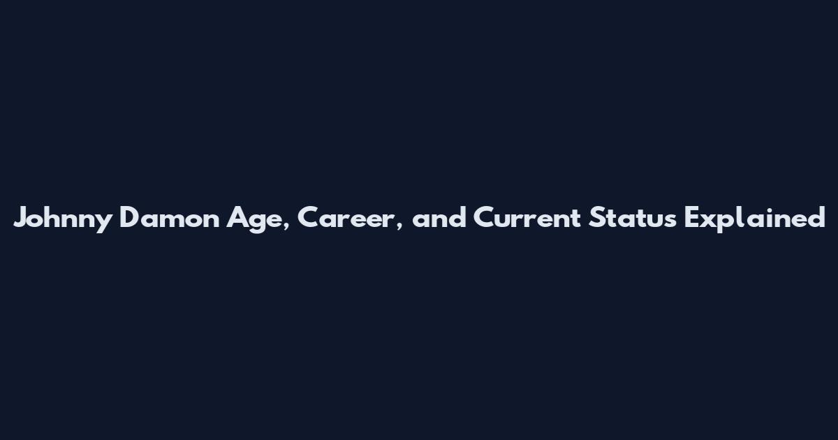 Johnny Damon Age, Career, and Current Status Explained