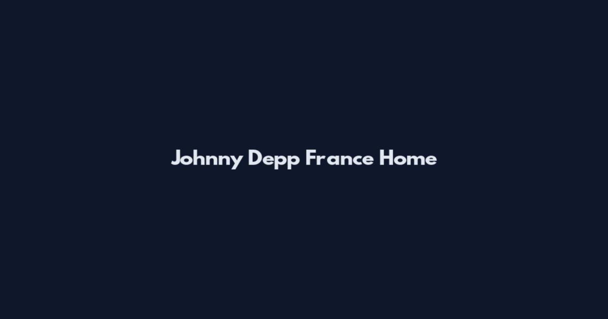 Johnny Depp France Home