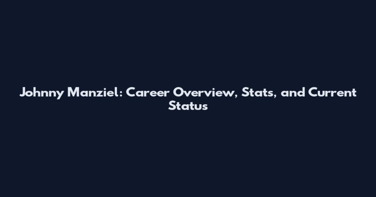 Johnny Manziel: Career Overview, Stats, and Current Status