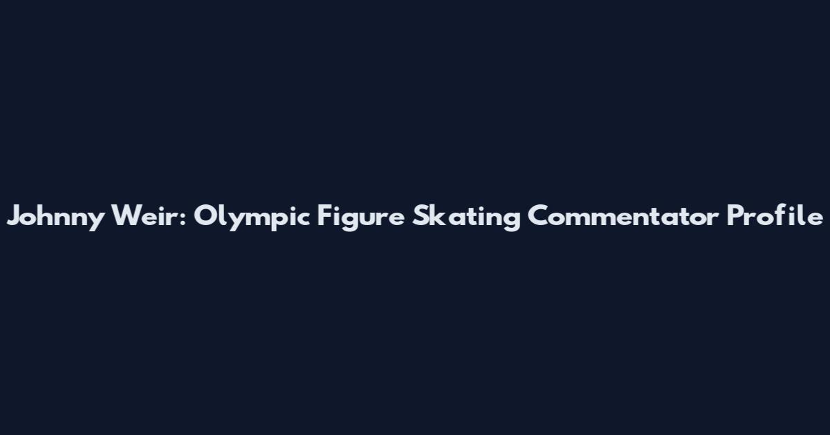 Johnny Weir: Olympic Figure Skating Commentator Profile