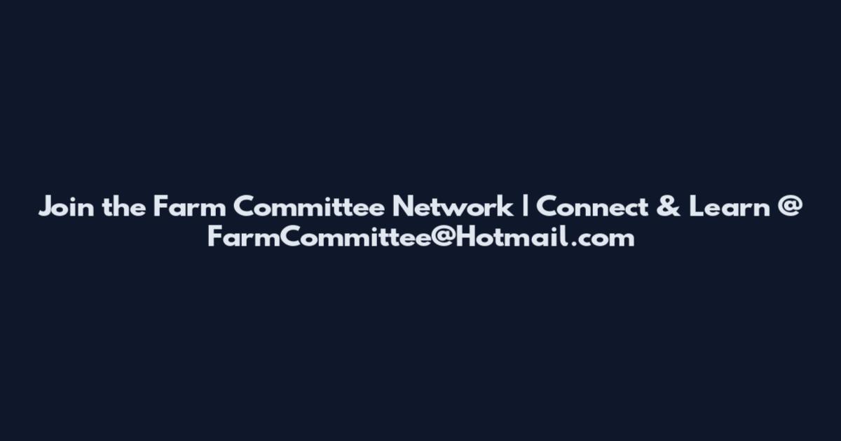 Join the Farm Committee Network | Connect & Learn @ FarmCommittee@Hotmail.com