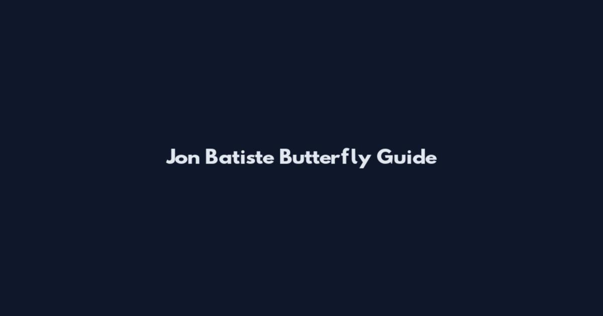 Jon Batiste Butterfly Guide
