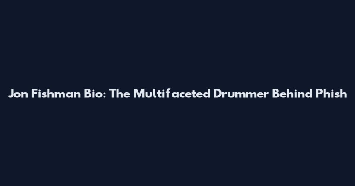 Jon Fishman Bio: The Multifaceted Drummer Behind Phish
