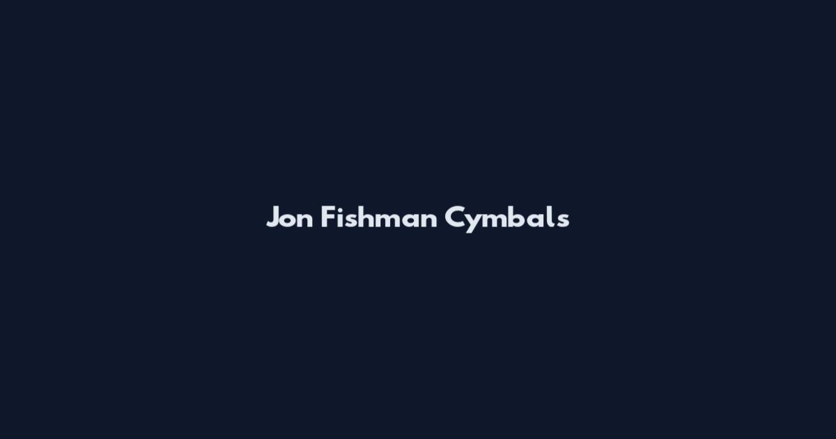 Jon Fishman Cymbals