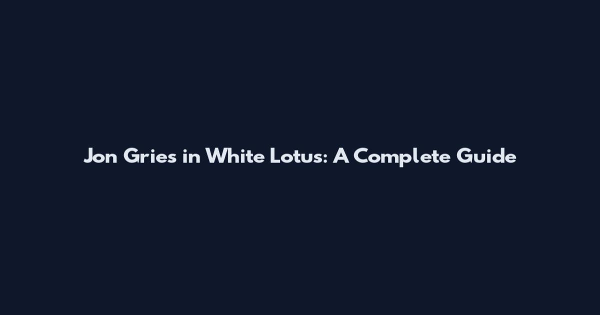 Jon Gries in White Lotus: A Complete Guide