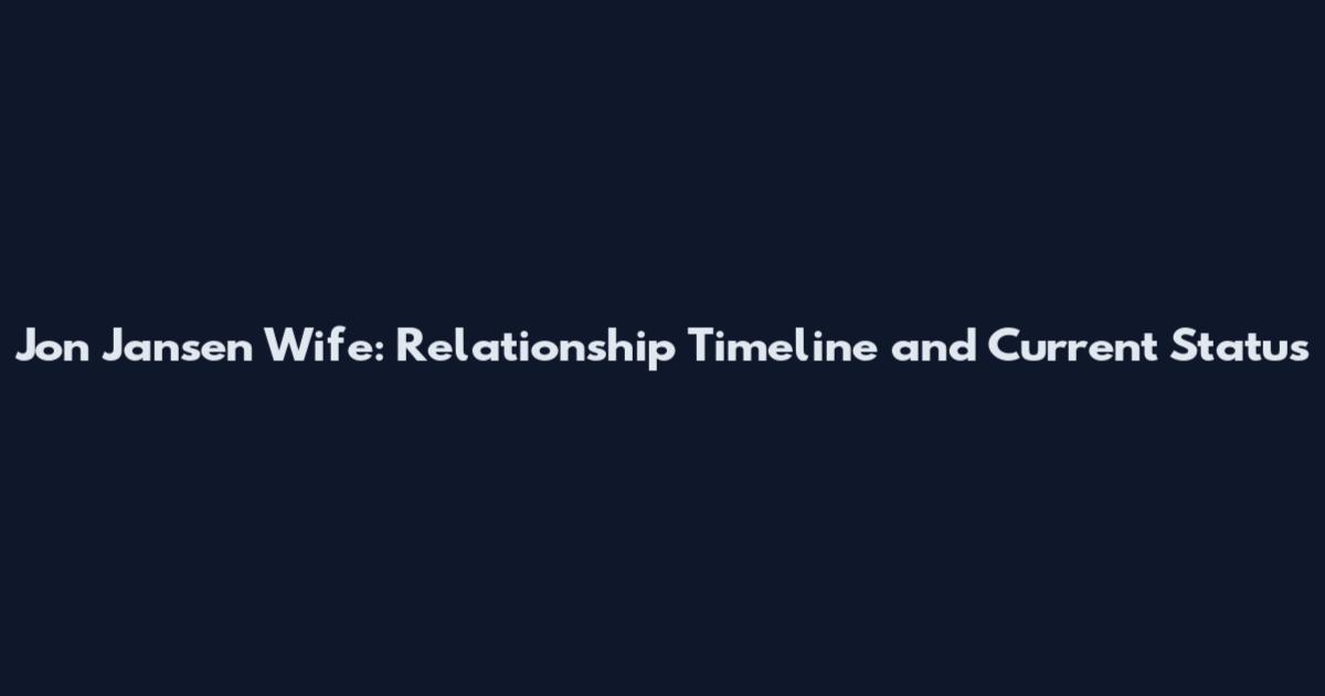 Jon Jansen Wife: Relationship Timeline and Current Status