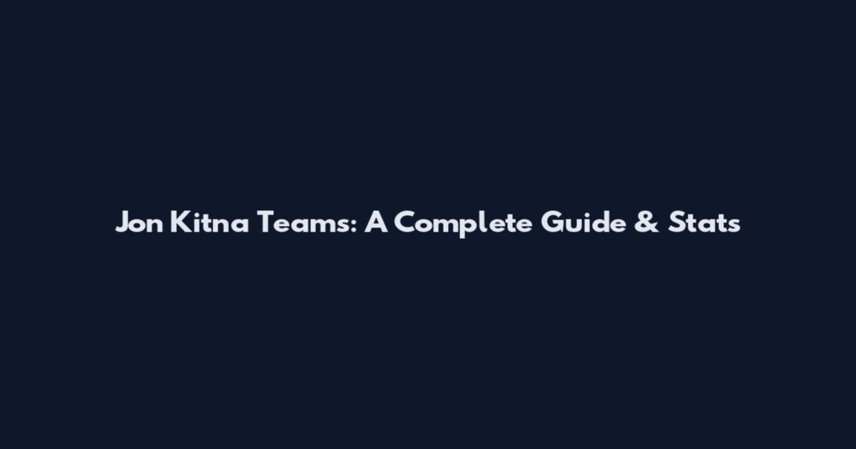 Jon Kitna Teams: A Complete Guide & Stats
