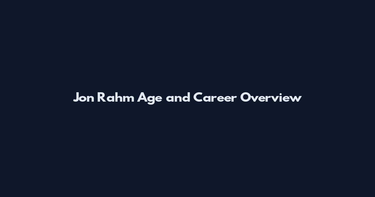 Jon Rahm Age and Career Overview