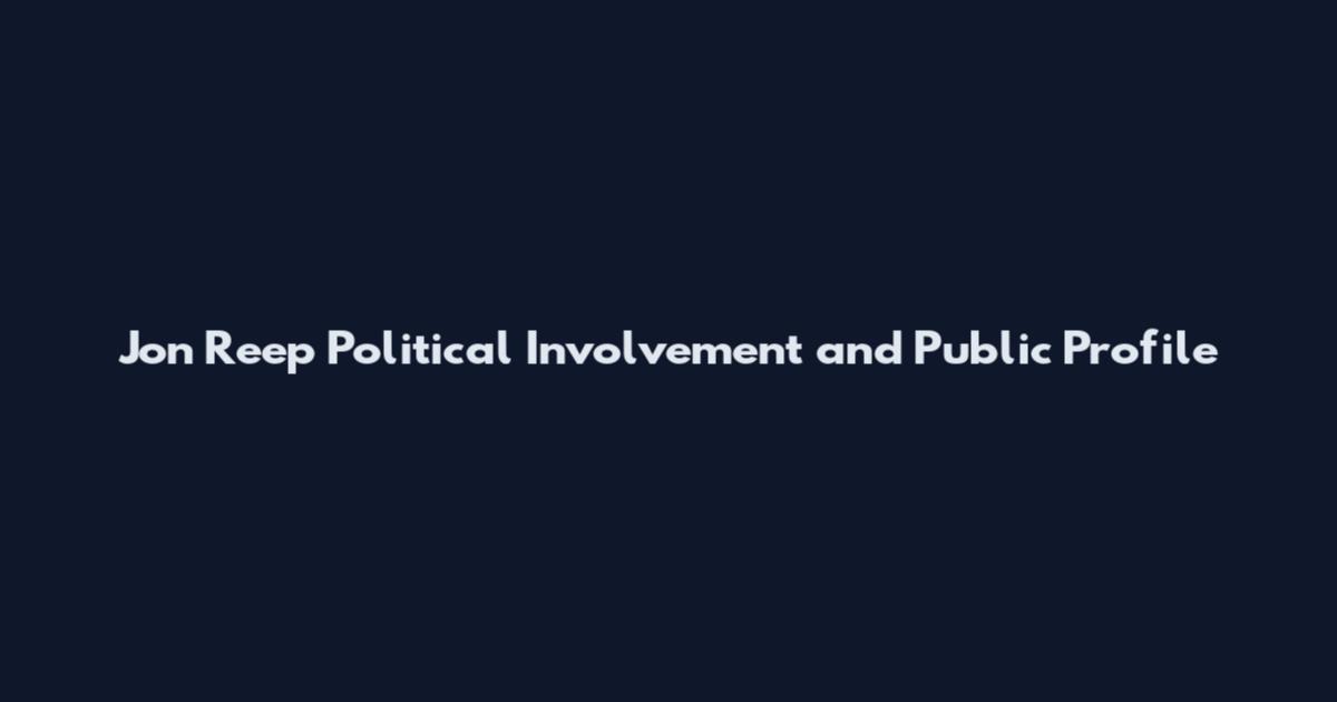 Jon Reep Political Involvement and Public Profile