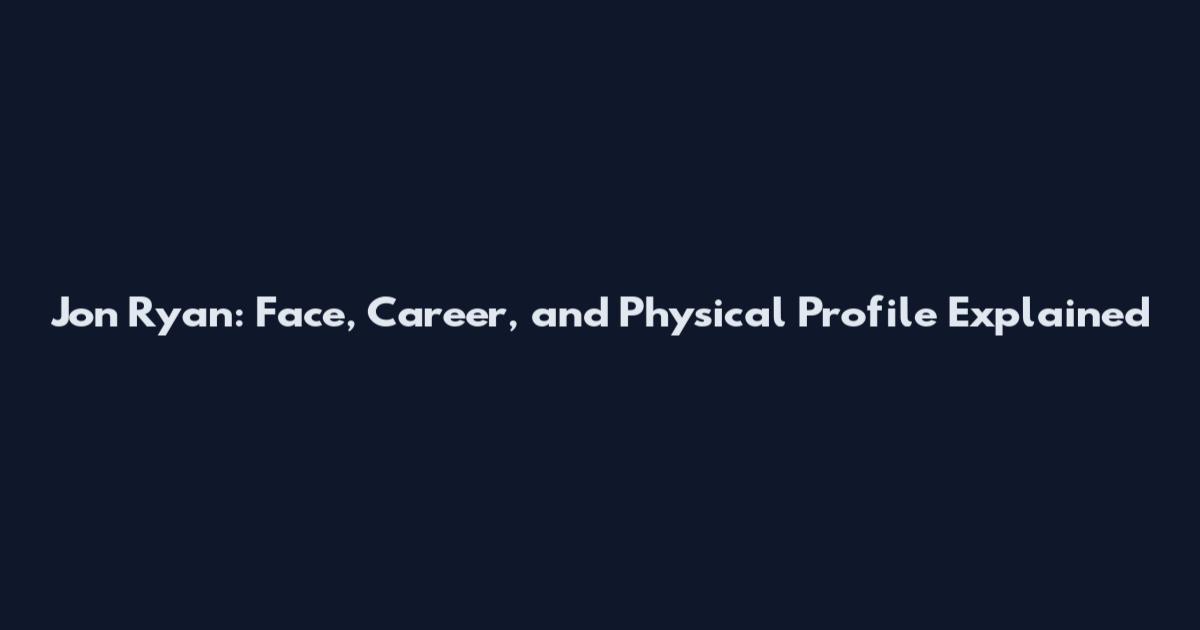 Jon Ryan: Face, Career, and Physical Profile Explained
