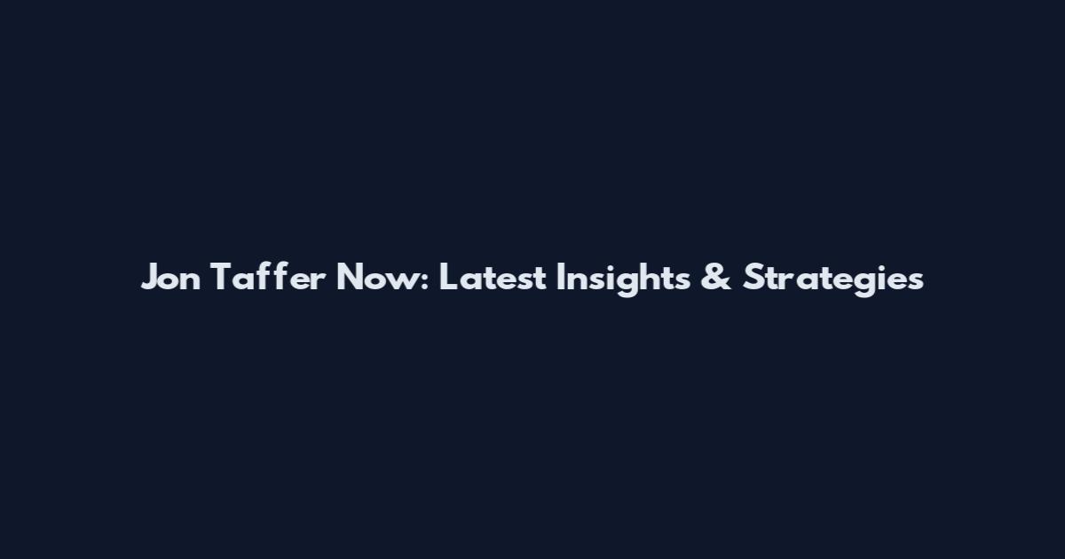 Jon Taffer Now: Latest Insights & Strategies
