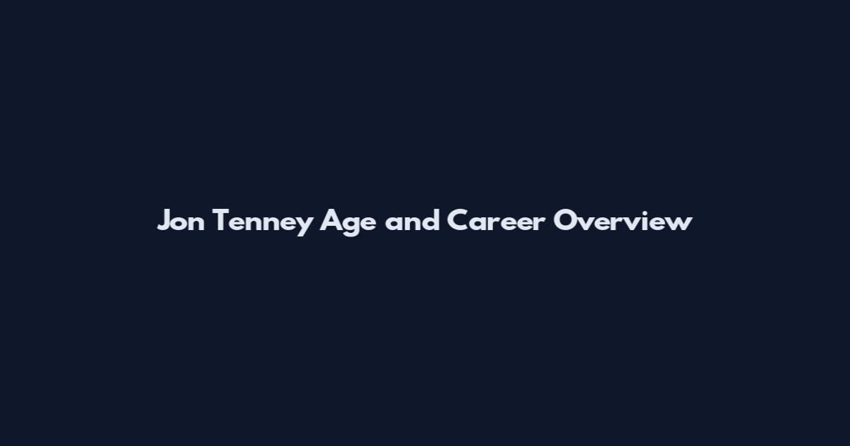 Jon Tenney Age and Career Overview