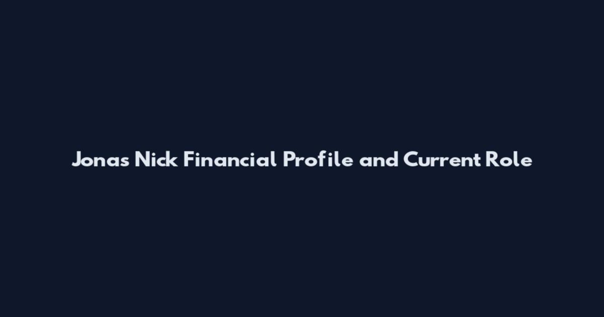 Jonas Nick Financial Profile and Current Role