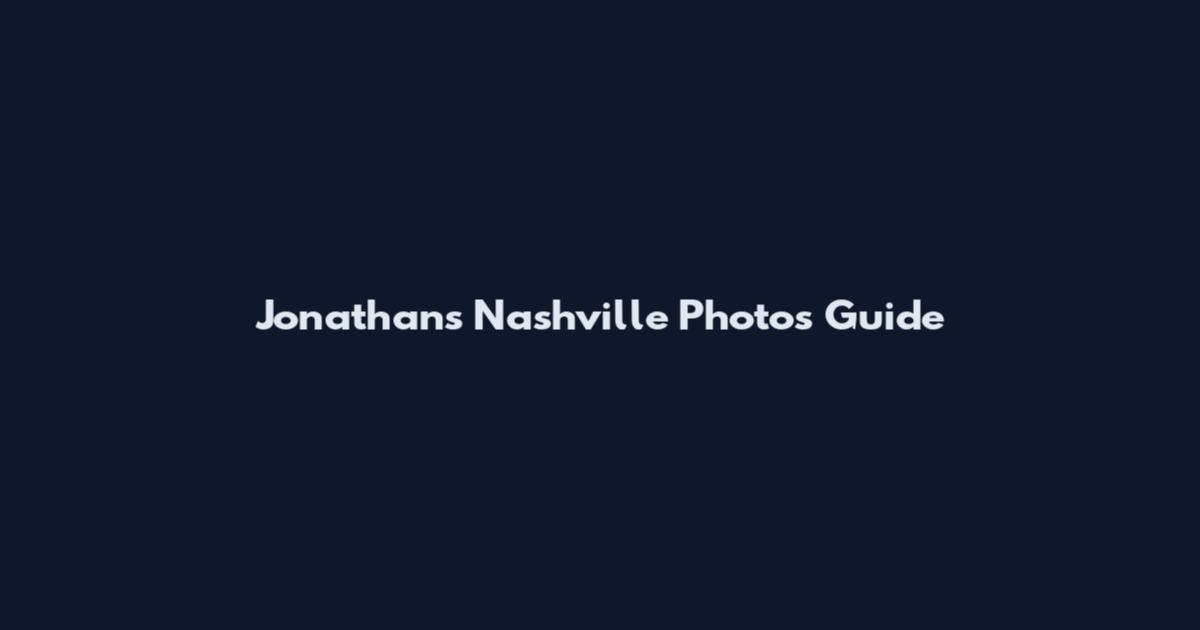 Jonathan's Nashville Photos Guide