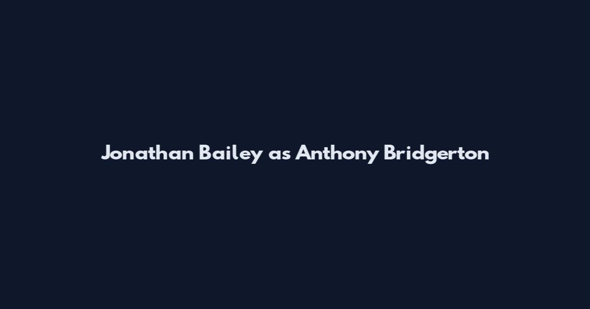 Jonathan Bailey as Anthony Bridgerton